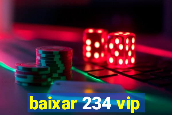 baixar 234 vip